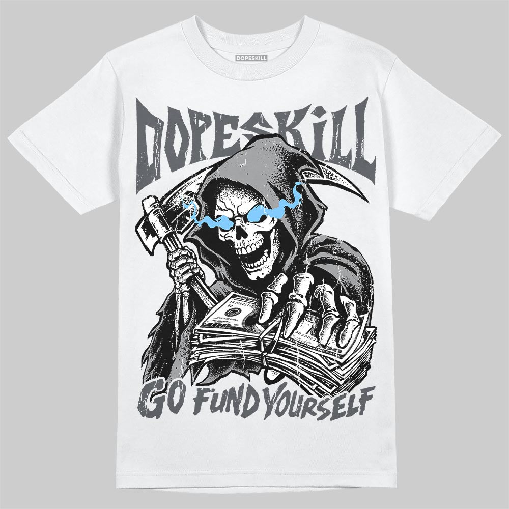 Wolf Grey 5s DopeSkill T-Shirt Go Fund Yourself Graphic