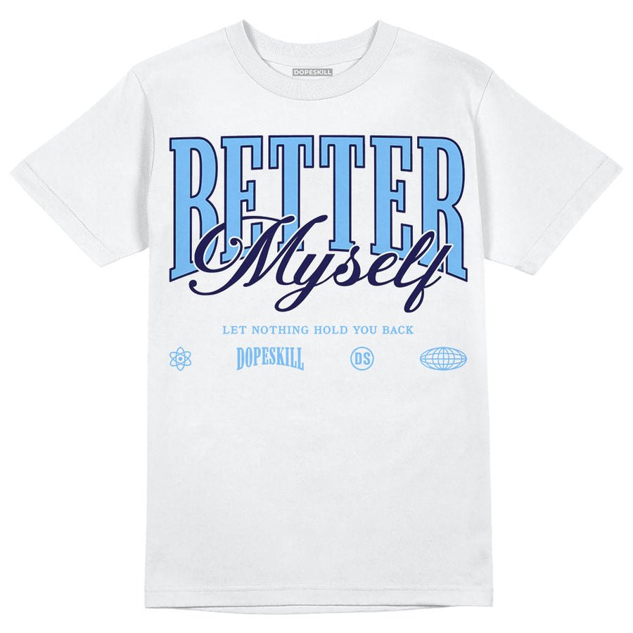 University Blue Collection DopeSkill T-Shirt Better Myself Graphic