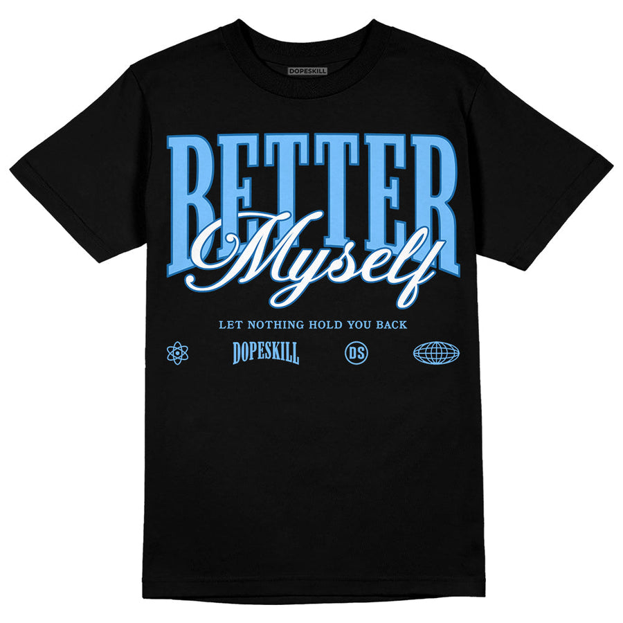 University Blue Collection DopeSkill T-Shirt Better Myself Graphic
