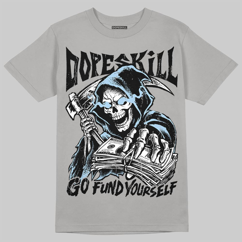 Wolf Grey 5s DopeSkill T-Shirt Go Fund Yourself Graphic