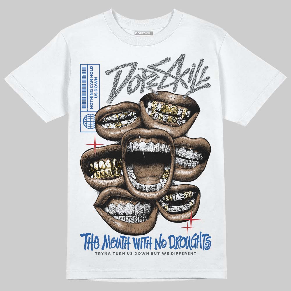 “True Blue” 3s DopeSkill T-Shirt The Mouth With No Droughts Graphic