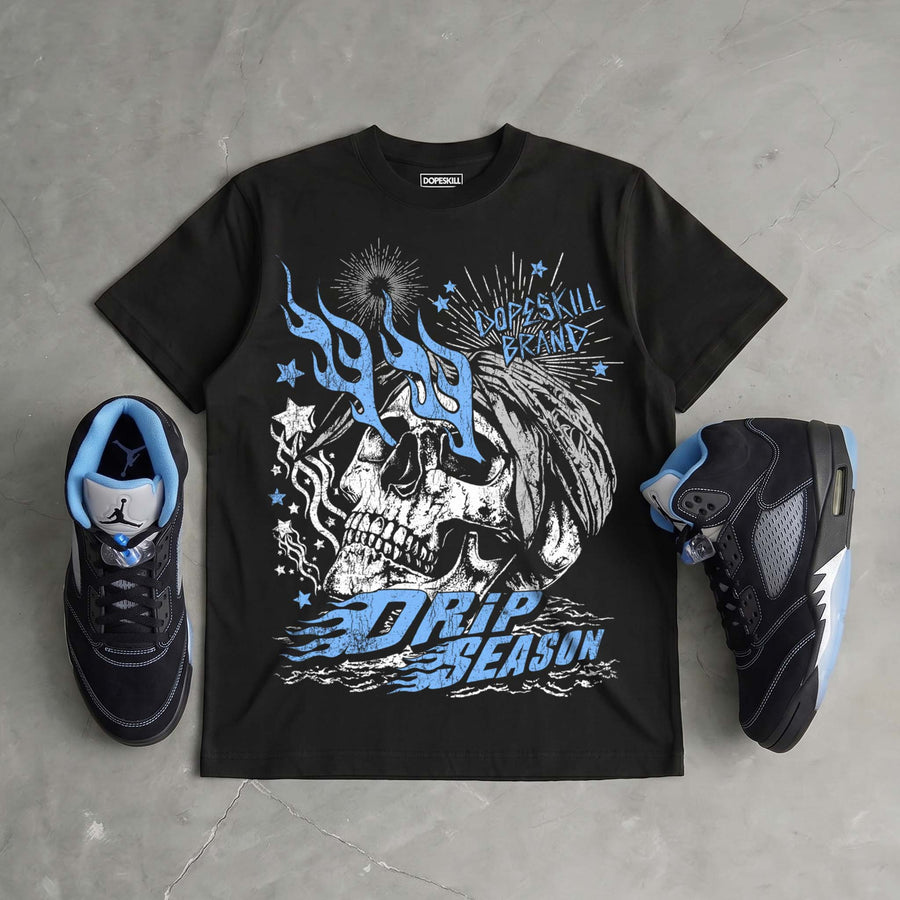 Black University Blue 5s DopeSkill T-Shirt Drip Season Graphic