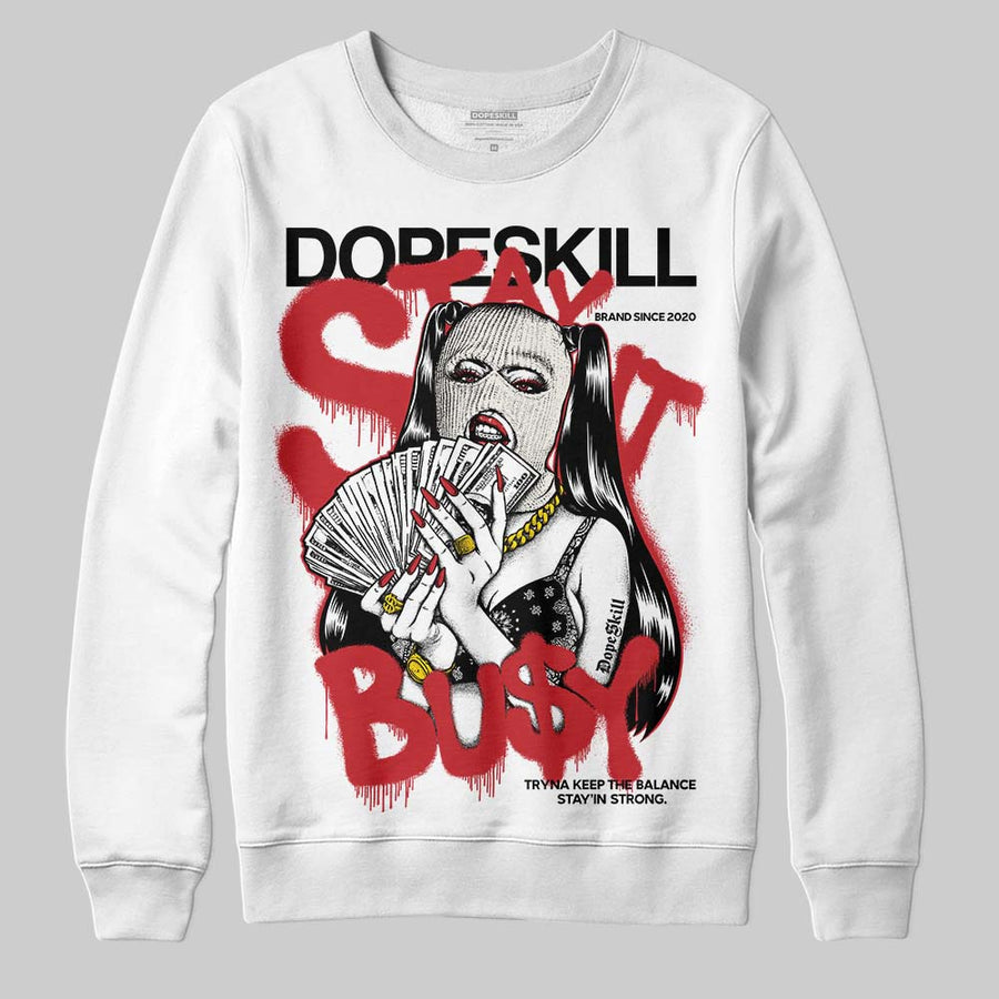 Flight Club 4s DopeSkill Sweatshirt Stay It Busy Graphic