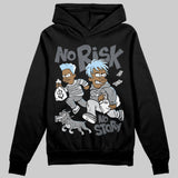 Wolf Grey 5s DopeSkill Hoodie Sweatshirt No Risk No Story Graphic