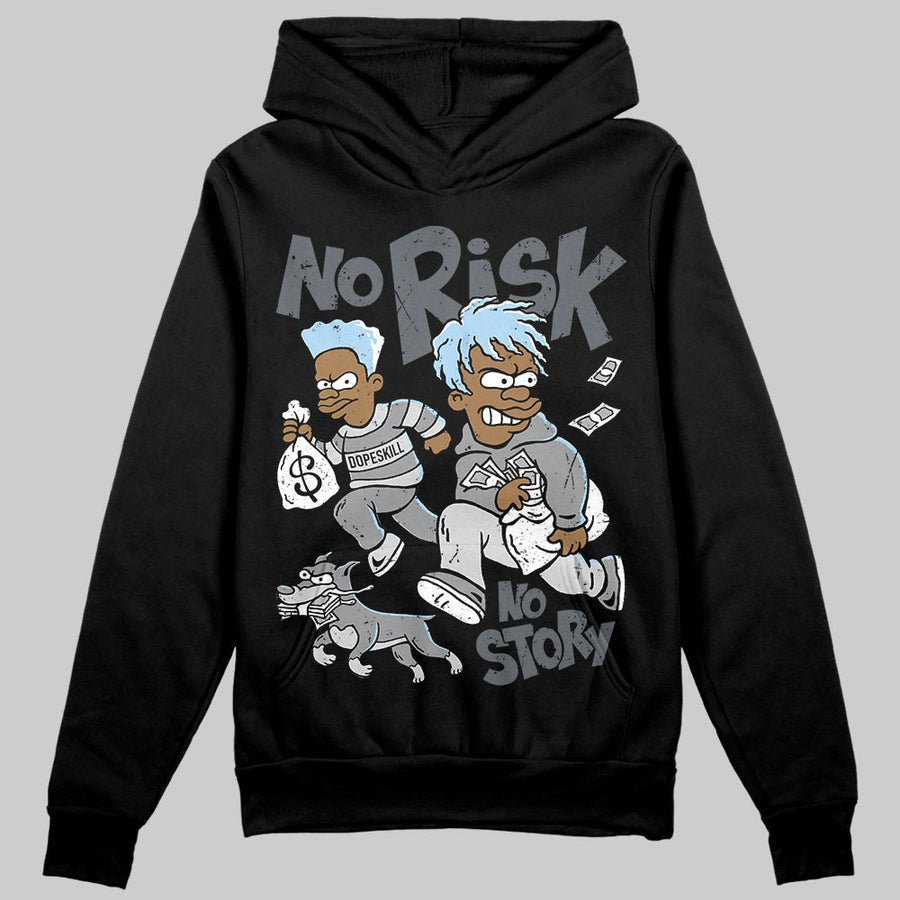 Wolf Grey 5s DopeSkill Hoodie Sweatshirt No Risk No Story Graphic