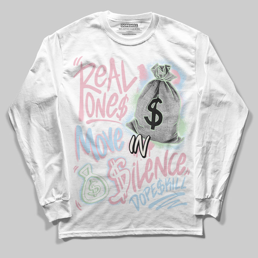 Medium Soft Pink 4s DopeSkill Long Sleeve T-Shirt Real Ones Move In Silence Graphic