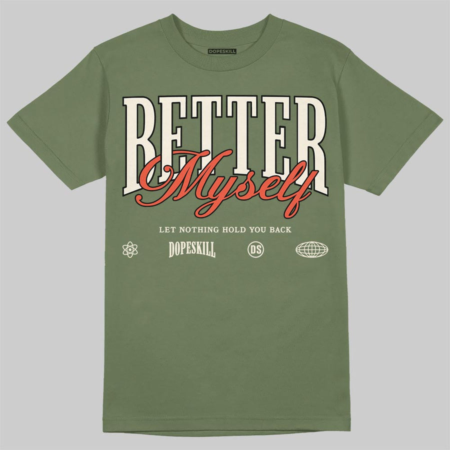 Medium Olive 3s DopeSkill T-Shirt Better Myself Graphic