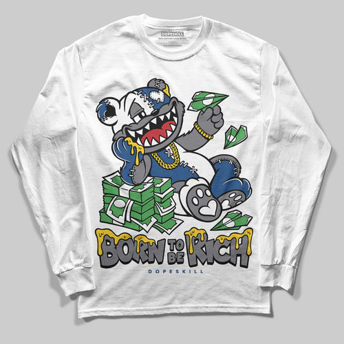 Flint Grey 9s DopeSkill Long Sleeve T-Shirt Born To Be Rich Graphic