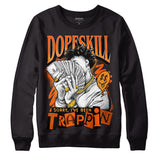 Brilliant Orange 12s DopeSkill Sweatshirt Sorry I've Been Trappin Graphic
