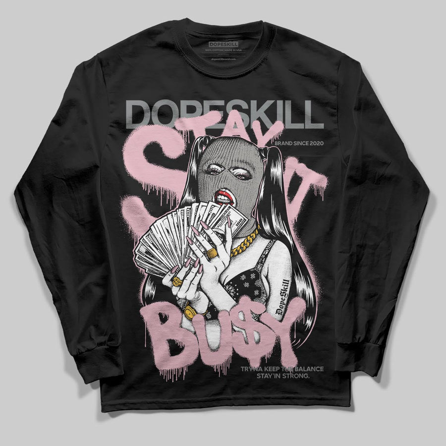 Max 95 OG “Pink Foam” DopeSkill Long Sleeve T-Shirt Stay It Busy Graphic