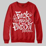 Red Collection DopeSkill Sweatshirt F#ck Around And Find Out Graphic