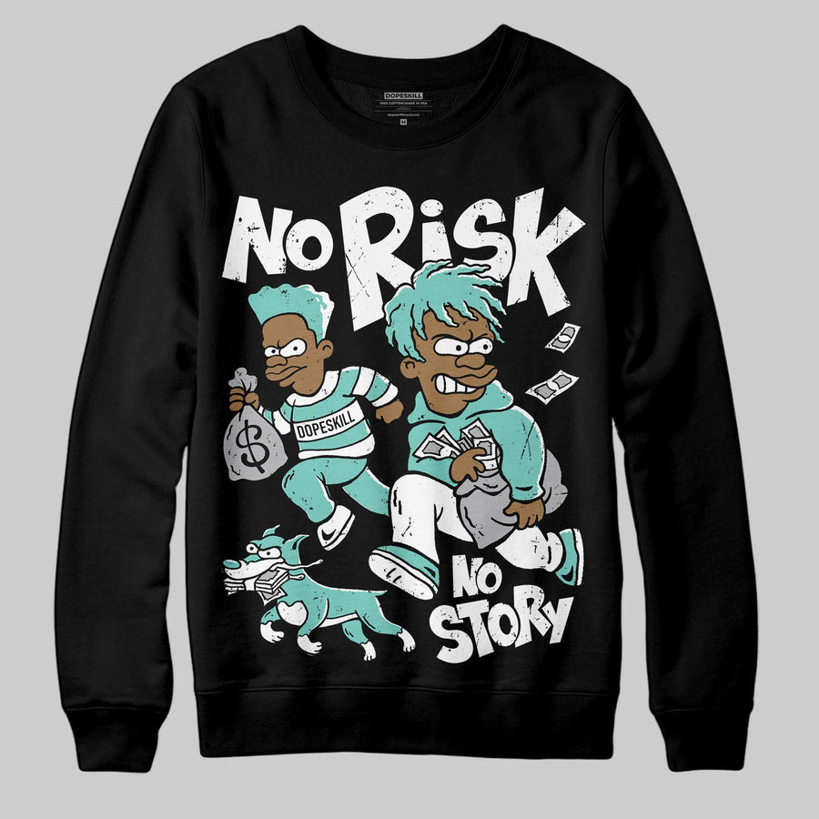 Igloo 11s DopeSkill Sweatshirt No Risk No Story Graphic