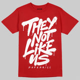 Cherry 11s DopeSkill T-Shirt They Not Like Us Graphic