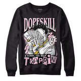 Dunk Low Pink Foam DopeSkill Sweatshirt Sorry I've Been Trappin Graphic