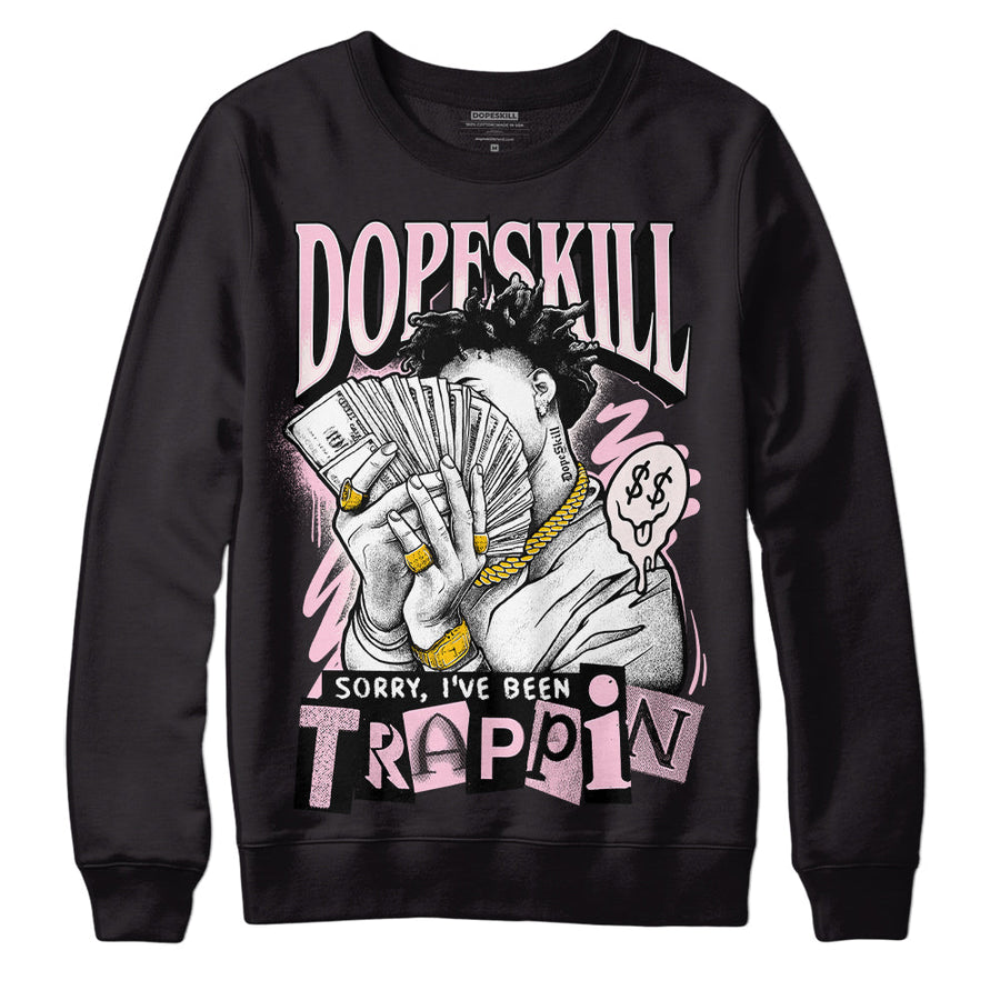 Dunk Low Pink Foam DopeSkill Sweatshirt Sorry I've Been Trappin Graphic