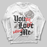 Cave Stone 4s DopeSkill Long Sleeve T-Shirt You’re Lost Without Me Graphic