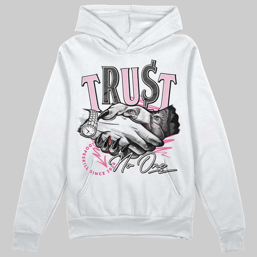 Dunk Low Pink Foam DopeSkill Hoodie Sweatshirt Trust No One Graphic