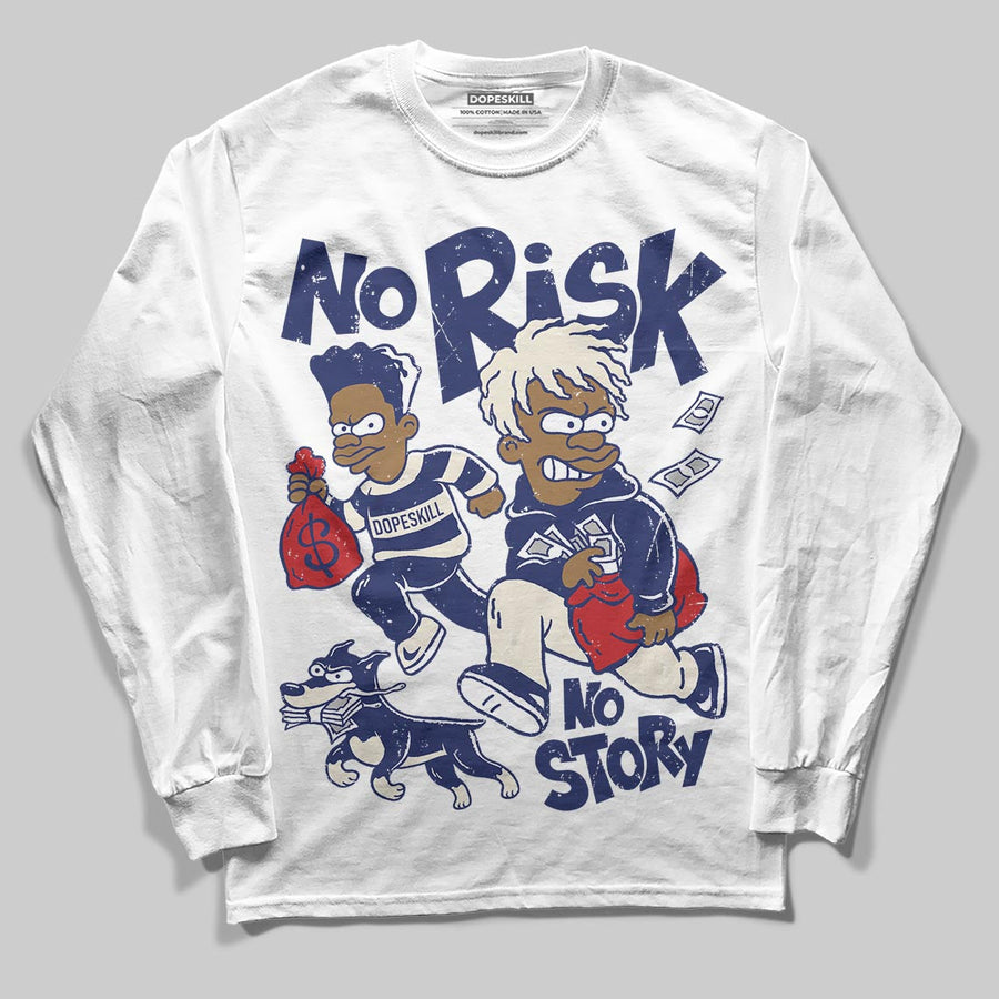 Rare Air 11s DopeSkill Long Sleeve T-Shirt No Risk No Story Graphic