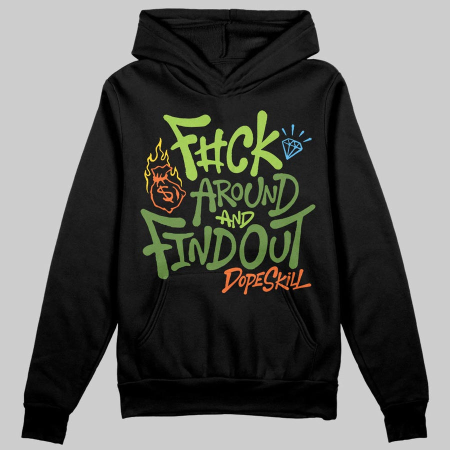 Green Collection DopeSkill Hoodie Sweatshirt F#ck Around And Find Out Graphic
