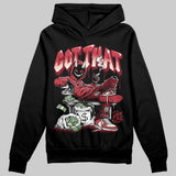 Valentine’s Day 4s DopeSkill Hoodie Sweatshirt Got That Graphic