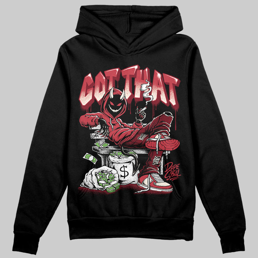 Valentine’s Day 4s DopeSkill Hoodie Sweatshirt Got That Graphic