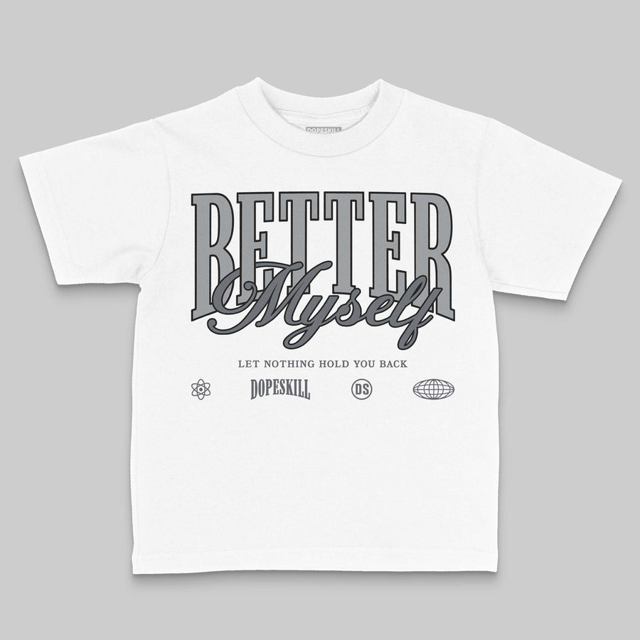 Wolf Grey 5s DopeSkill Toddler Kids T-shirt Better Myself Graphic