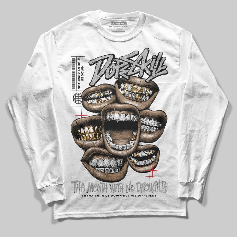 White Cement 4s DopeSkill Long Sleeve T-Shirt The Mouth With No Droughts Graphic