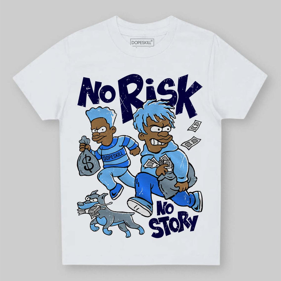 University Blue Collection DopeSkill Toddler Kids T-shirt No Risk No Story Graphic