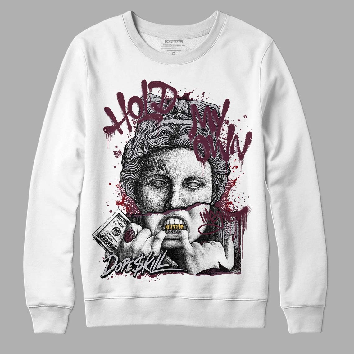 Burgundy 5s DopeSkill Sweatshirt Hold My Own Graphic