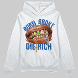 “True Blue” 3s DopeSkill Hoodie Sweatshirt Born Broke Die Rich Graphic