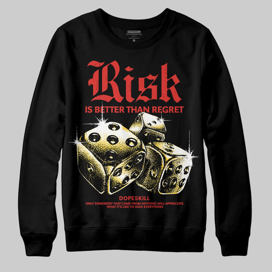 Red 'Risk Is Better Than Regret' DopeSkill Graphic Sweatshirt
