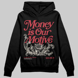 Valentine’s Day 4s DopeSkill Hoodie Sweatshirt Money Is Our Motive Typo Graphic