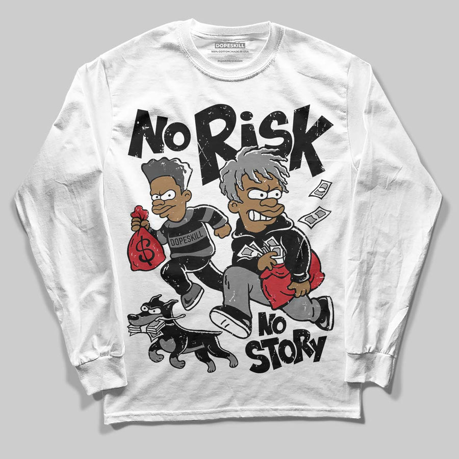 Black Cat 4s DopeSkill Long Sleeve T-Shirt No Risk No Story Graphic