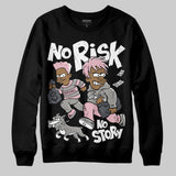 Max 95 OG “Pink Foam” DopeSkill Sweatshirt No Risk No Story Graphic
