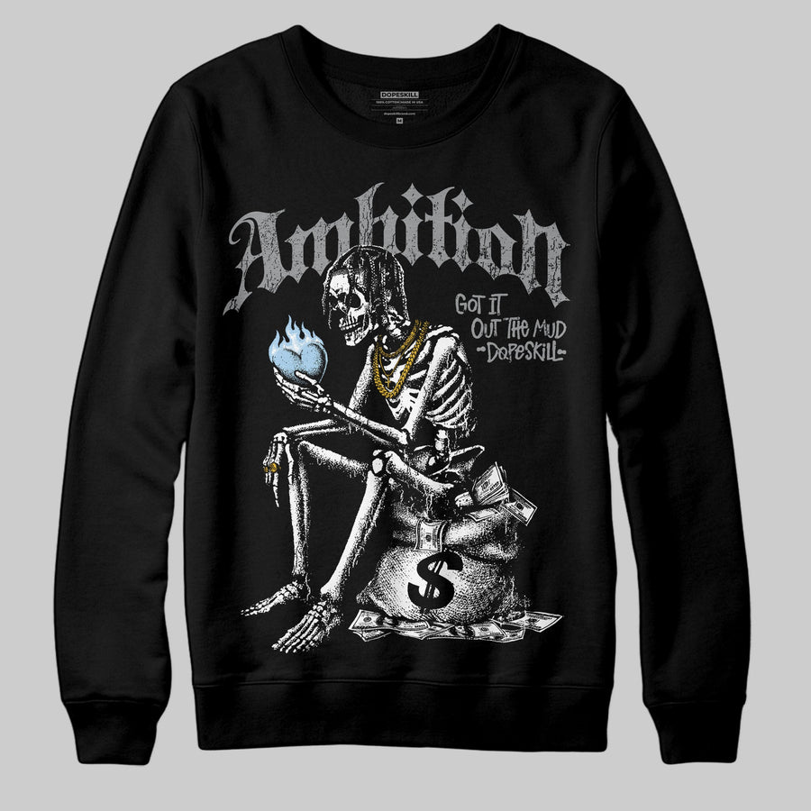 Wolf Grey 5s DopeSkill Sweatshirt Ambition Graphic