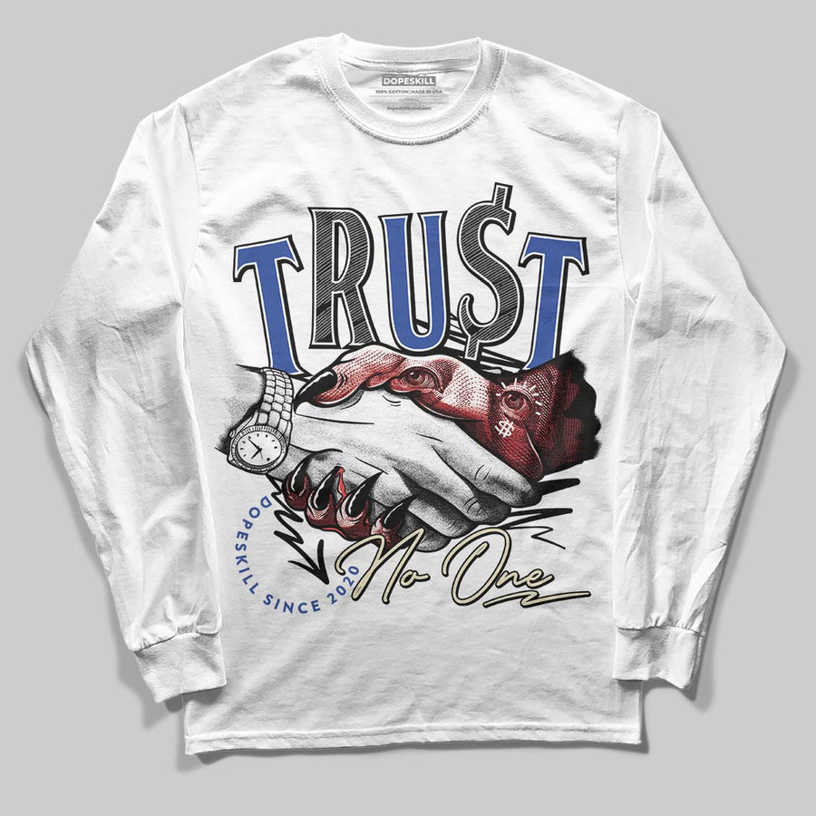 Rare Air 4s DopeSkill Long Sleeve T-Shirt Trust No One Graphic