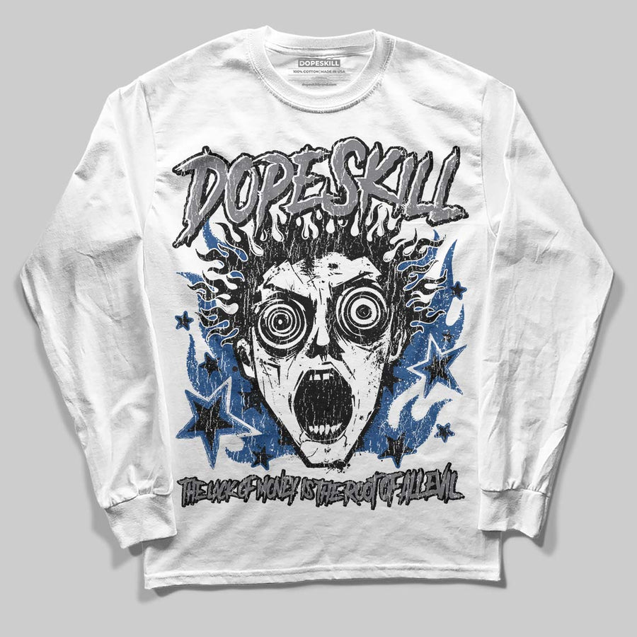 Flint Grey 9s DopeSkill Long Sleeve T-Shirt Root of Evil Graphic