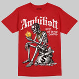 AJ 13 Chicago True Red Cherry DopeSkill T-Shirt Ambition Graphic