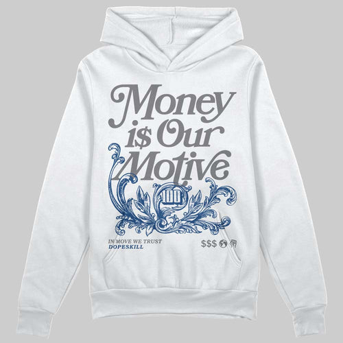 Flint Grey 9s DopeSkill Hoodie Sweatshirt Money Is Our Motive Typo Graphic