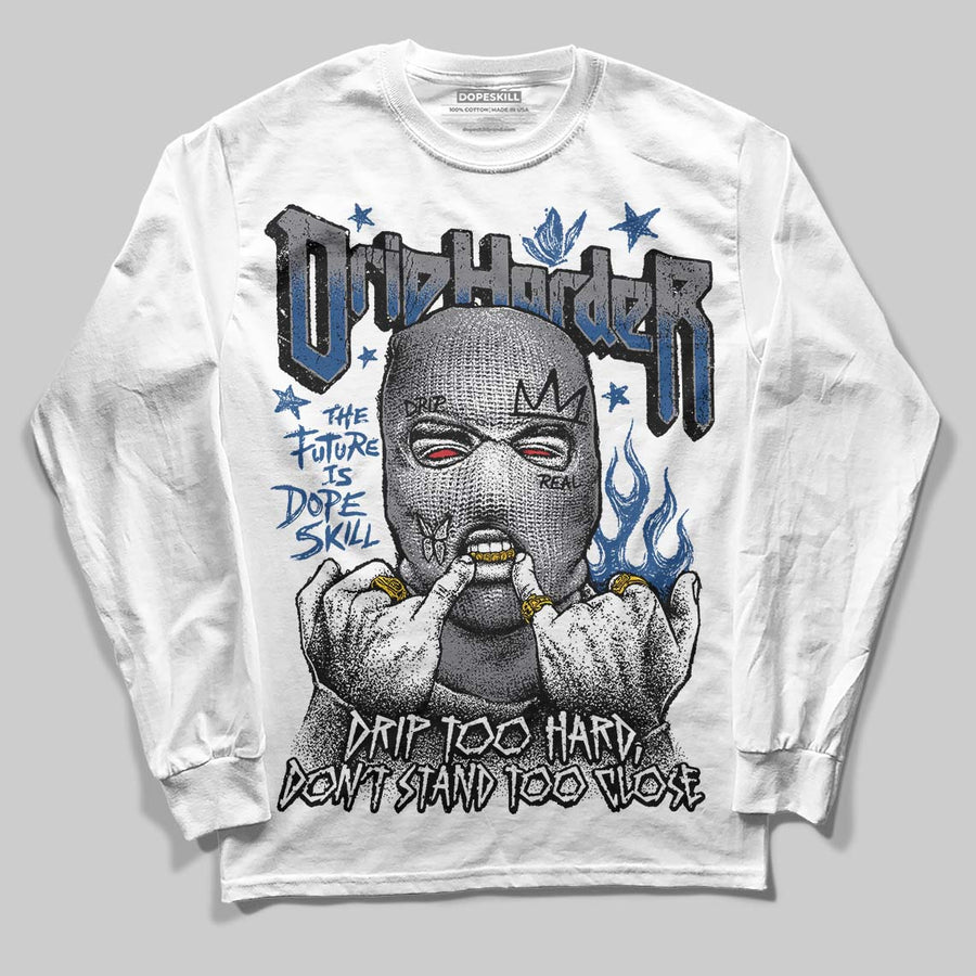 Flint Grey 9s DopeSkill Long Sleeve T-Shirt Drip Harder Graphic