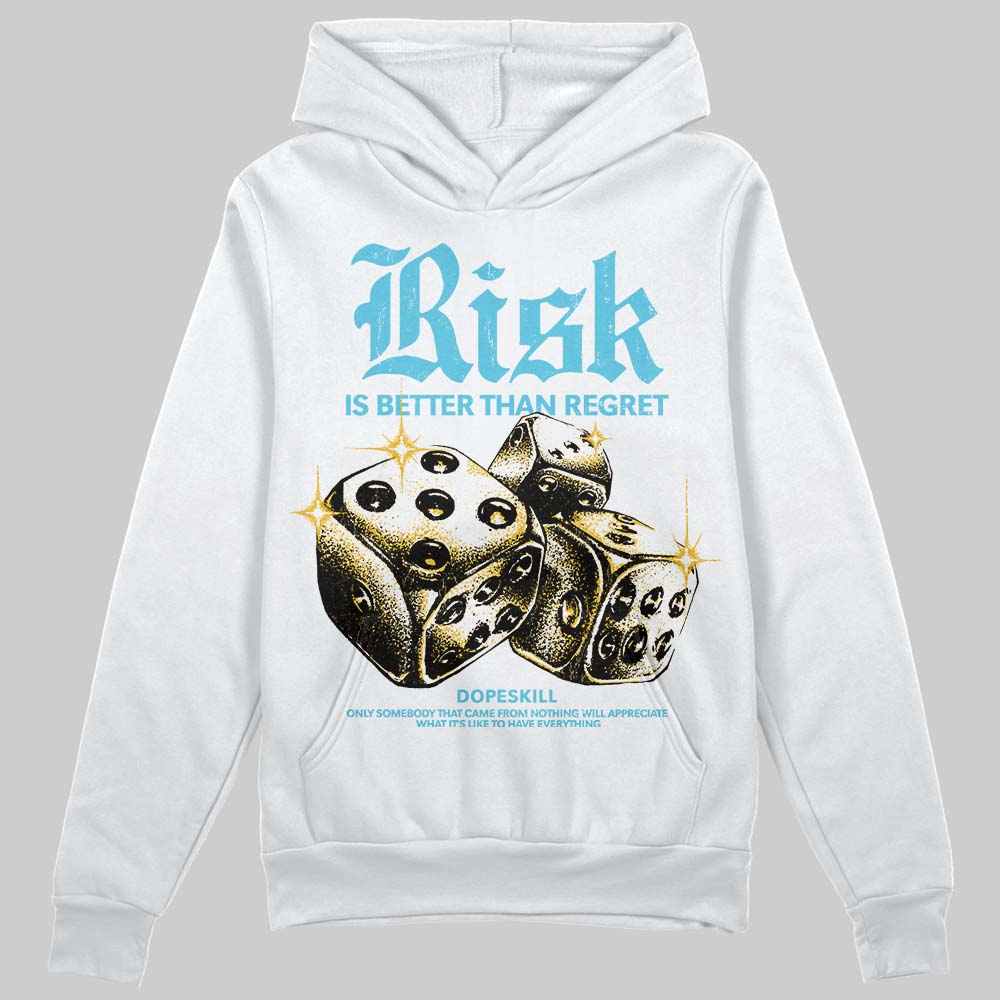 Gamma 11s DopeSkill Hoodie Sweatshirt Risk Is Better Than Regret Graphic