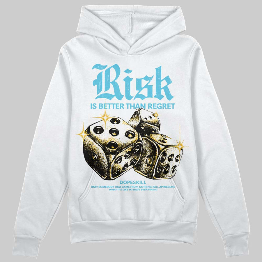 Gamma 11s DopeSkill Hoodie Sweatshirt Risk Is Better Than Regret Graphic