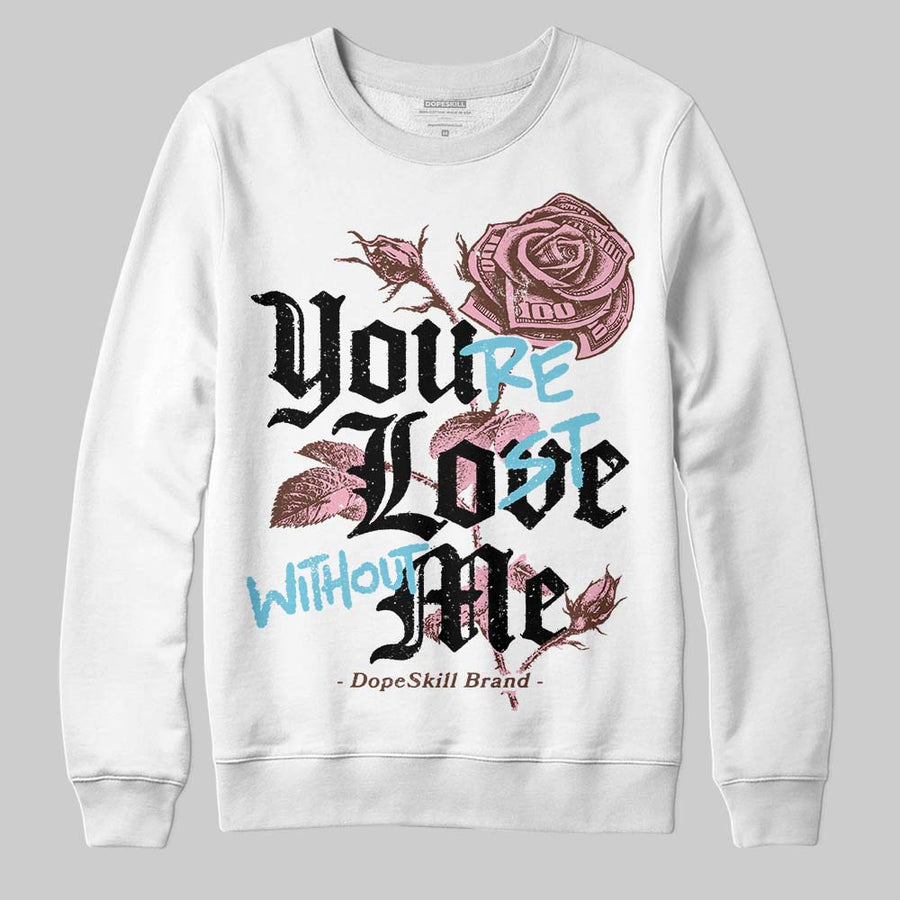 Harris Tweed x Denim Turquoise Dunk DopeSkill Sweatshirt You’re Lost Without Me Graphic