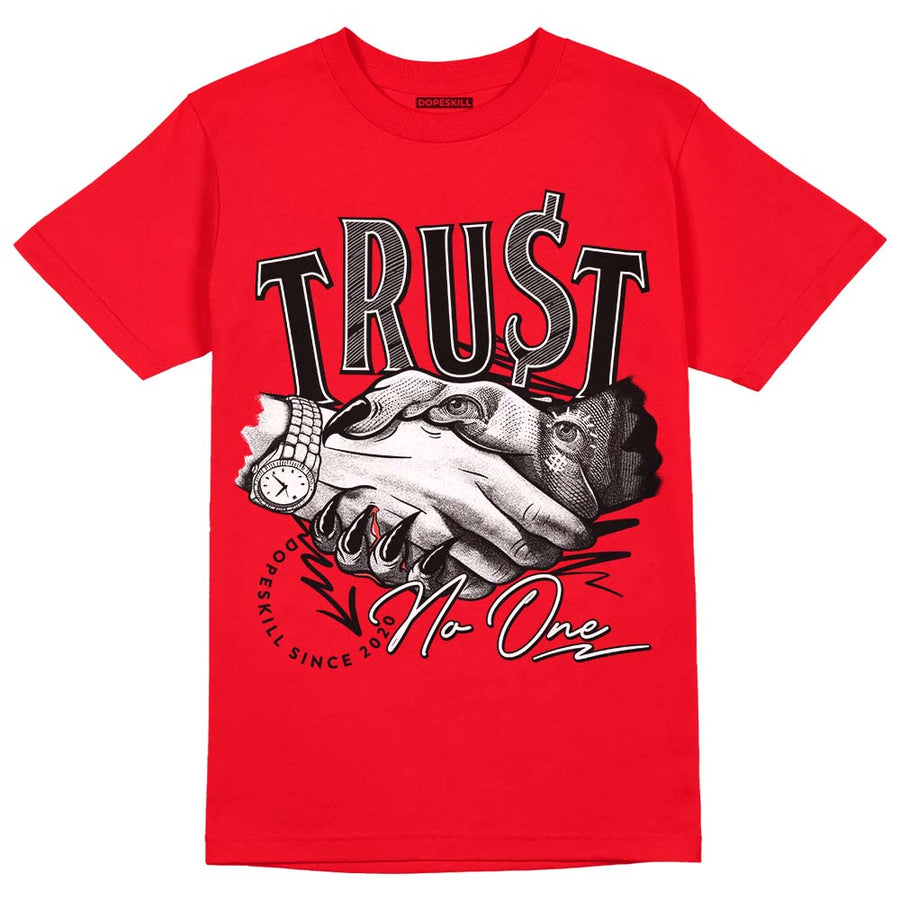 Red Thunder 4s DopeSkill Red T-shirt Trust No One Graphic
