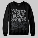 Wolf Grey 5s DopeSkill Sweatshirt Money Is Our Motive Typo Graphic