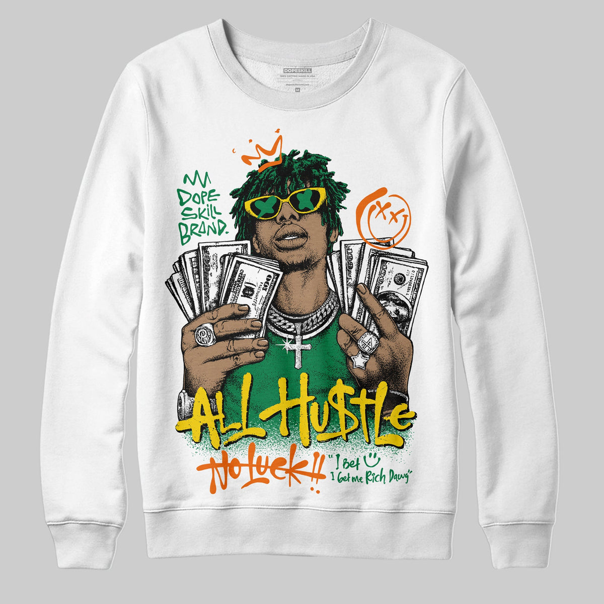 Green 'All Hustle No Luck' DopeSkill Graphic Sweatshirt