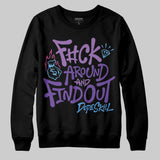 PURPLE Collection DopeSkill Sweatshirt F#ck Around And Find Out Graphic
