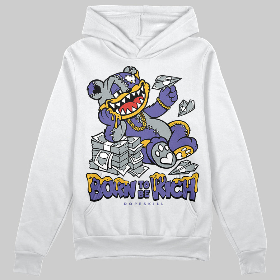 Lakers 4s DopeSkill Hoodie Sweatshirt Born To Be Rich Graphic