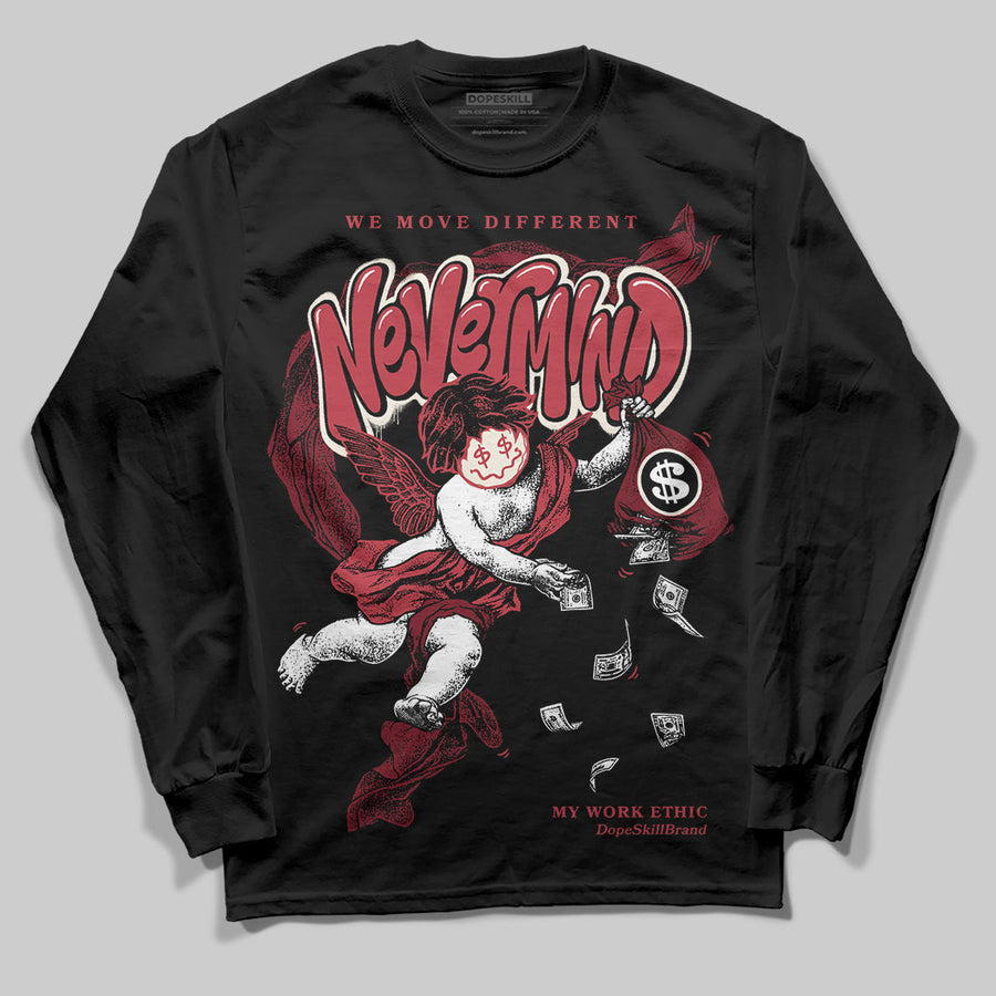 Valentine’s Day 4s DopeSkill Long Sleeve T-Shirt Nevermind Graphic