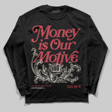 Valentine’s Day 4s DopeSkill Long Sleeve T-Shirt Money Is Our Motive Typo Graphic